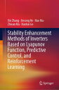 Stability Enhancement Methods of Inverters Based on Lyapunov Function, Predictive Control, and Reinforcement Learning【電子書籍】 Xin Zhang