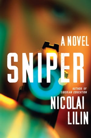 Sniper: A Novel