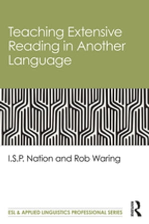 Teaching Extensive Reading in Another Language【電子書籍】 I.S.P. Nation