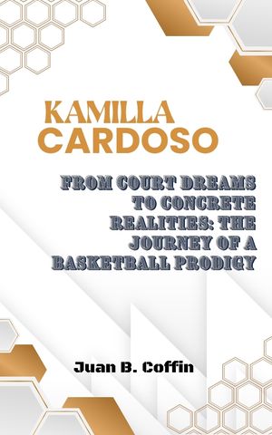 PALOMA FAITH From Court Dreams to Concrete Realities: The Journey of a Basketball Prodigy【電子書籍】 Juan B. Coffin