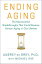Ending Aging The Rejuvenation Breakthroughs That Could Reverse Human Aging in Our LifetimeŻҽҡ[ Aubrey de Grey ]