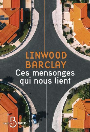 ŷKoboŻҽҥȥ㤨Ces mensonges qui nous lient - Le nouveau thriller de Linwood BarclayŻҽҡ[ Linwood Barclay ]פβǤʤ2,200ߤˤʤޤ