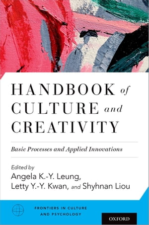 Handbook of Culture and Creativity Basic Processes and Applied Innovations【電子書籍】