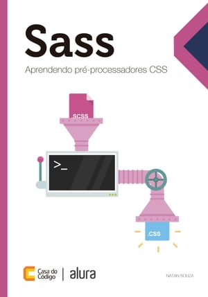 Sass Aprendendo pr -processadores CSS【電子書籍】 Natna Souza