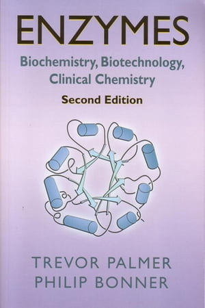 EnzymesBiochemistry, Biotechnology, Clinical Chemistry【電子書籍】[ T Palmer ]