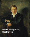 ŷKoboŻҽҥȥ㤨Heine, Grillparzer, BeethovenŻҽҡ[ Heinrich Heine ]פβǤʤ128ߤˤʤޤ