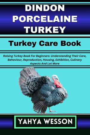 DINDON PORCELAINE TURKEY Turkey Care Book