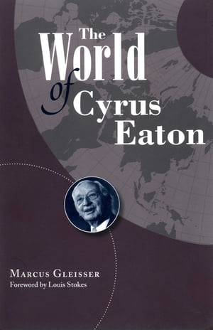 The World of Cyrus Eaton