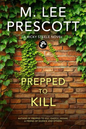 Prepped to Kill A Ricky Steele Novel (Volume 1)Żҽҡ[ M. Lee Prescott ]