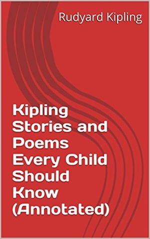 Kipling Stories and Poems Every Child Should Kno