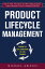 Product Lifecycle Management: Driving the Next Generation of Lean Thinking