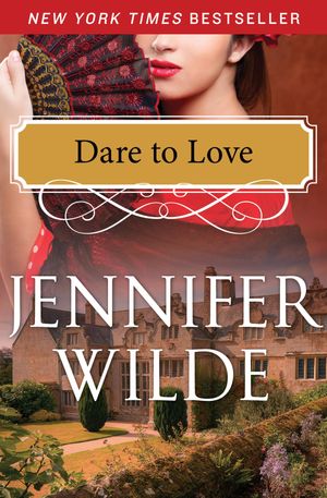 Dare to Love【電子書籍】[ Jennifer Wilde ]
