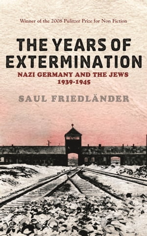 Nazi Germany And the Jews: The Years Of Extermination 1939-1945Żҽҡ[ Prof Saul Friedlander ]