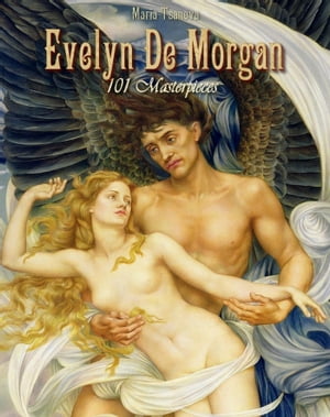 Evelyn De Morgan: 101 Masterpieces