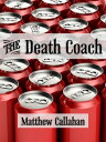 The Death Coach【電子書籍】[ Matthew Calla