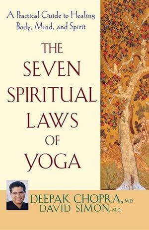 The Seven Spiritual Laws of Yoga