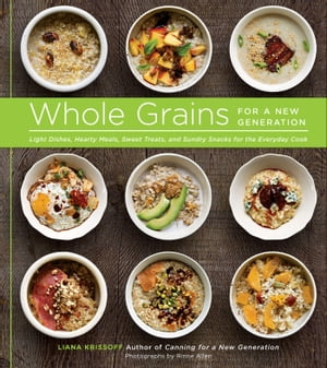 ŷKoboŻҽҥȥ㤨Whole Grains for a New GenerationŻҽҡ[ Liana Krissoff ]פβǤʤ24ߤˤʤޤ