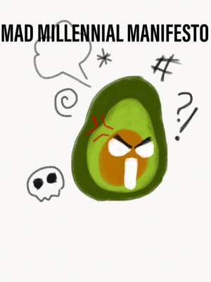 Mad Millennial Manifesto