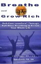 ＜p＞Breathe and Grow Rich is the result of over 30 years of research and results in private practice, workshops and seminars. It is about your health, wealth and joy. It offers new ideas, approaches and techniques to enrich your life.＜/p＞画面が切り替わりますので、しばらくお待ち下さい。 ※ご購入は、楽天kobo商品ページからお願いします。※切り替わらない場合は、こちら をクリックして下さい。 ※このページからは注文できません。