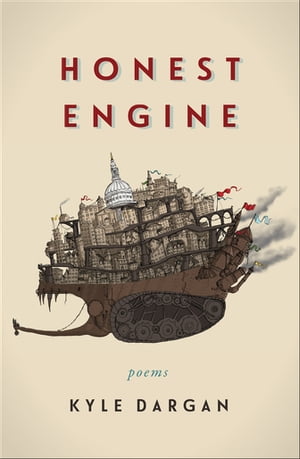 Honest Engine Poems【電子書籍】[ Kyle Dargan ]