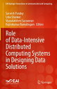 Role of Data-Intensive Distributed Computing Systems in Designing Data Solutions【電子書籍】