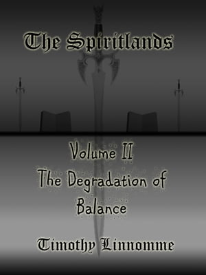 The Degradation of Balance (The Spiritlands)