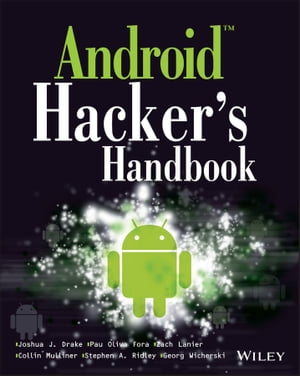 楽天楽天Kobo電子書籍ストアAndroid Hacker's Handbook【電子書籍】[ Joshua J. Drake ]
