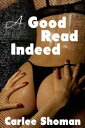 ŷKoboŻҽҥȥ㤨A Good Read IndeedŻҽҡ[ Carlee Shoman ]פβǤʤ336ߤˤʤޤ