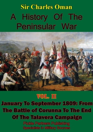 A History of the Peninsular War, Volume II January to September 1809