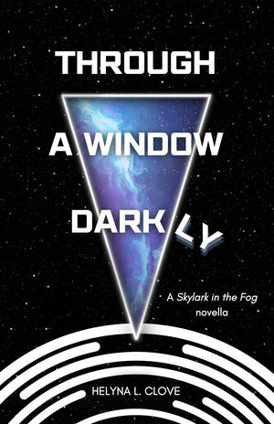 Through A Window Darkly【電子書籍】[ Helyna L. Clove ]