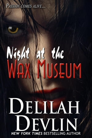 ŷKoboŻҽҥȥ㤨Night at the Wax MuseumŻҽҡ[ Delilah Devlin ]פβǤʤ120ߤˤʤޤ