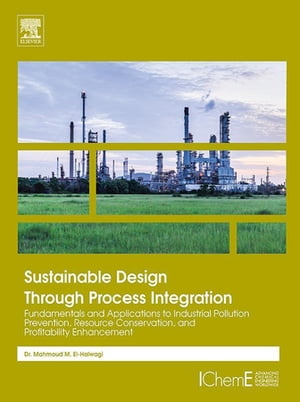 Sustainable Design Through Process Integration