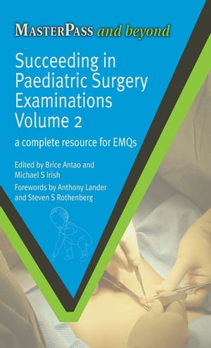 Succeeding in Paediatric Surgery Examinations, Volume 2