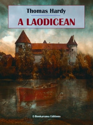 A Laodicean【電子書籍】[ Thomas Hardy ]