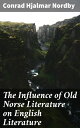 The Influence of Old Norse Literature on English Literature