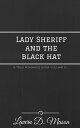 Lady Sheriff and the Black Hat A True Romance Saga, 4【電子書籍】 Lavern Mason