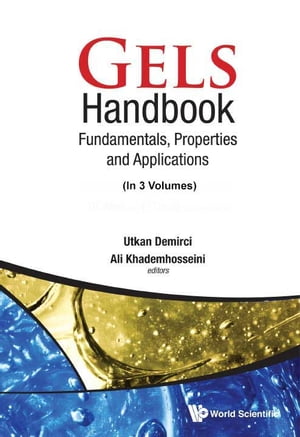 Gels Handbook: Fundamentals, Properties, Applications (In 3 Volumes)