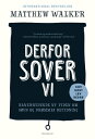 Derfor sover vi Banebrydende ny viden om s vn og dr mmes betydning【電子書籍】 Matthew Walker