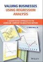 Valuing Businesses Using Regression Analysis A Quantitative Approach to the Guideline Company Transaction Method