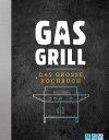 Gasgrill Das gro?e Kochbuch