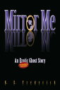 Mirror Me (An Erotic Ghost Story) Censored Version【電子書籍】[ K. E. Frederick ]