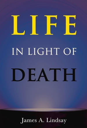 Life in Light of Death