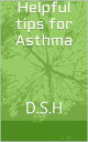 ŷKoboŻҽҥȥ㤨Helpful tips for AsthmaŻҽҡ[ D.S.H D.S.H ]פβǤʤ132ߤˤʤޤ