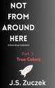 True Colors Not From Around Here, #3【電子書