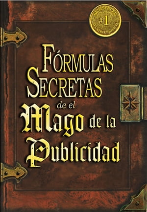 Las Fórmulas Secretas de el Mago de la Publicidad