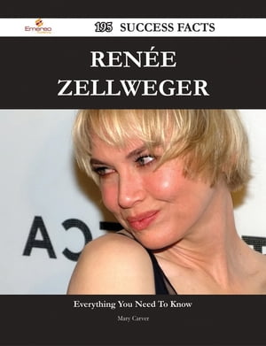 Renée Zellweger 195 Success Facts - Everything you need to know about Renée Zellweger