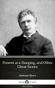 ŷKoboŻҽҥȥ㤨Present at a Hanging, and Other Ghost Stories by Ambrose Bierce (IllustratedŻҽҡ[ Ambrose Bierce ]פβǤʤ126ߤˤʤޤ