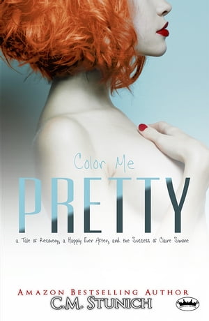 Color Me Pretty: a Tale of Recovery, a Happily Ever After, and the Success of Claire Simone