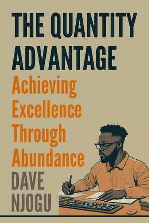 ŷKoboŻҽҥȥ㤨The Quantity Advantage: Achieving Excellence Through AbundanceŻҽҡ[ Dave Njogu ]פβǤʤ600ߤˤʤޤ