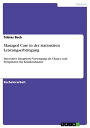 Managed Care in der station?ren Leistungserbringung Innovative Integrierte Verso...